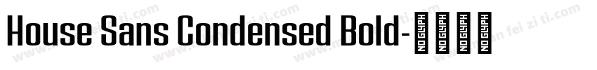 House Sans Condensed Bold字体转换